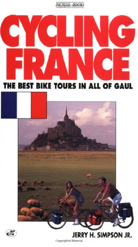 Stock image for Cycling France: The Best Bike Tours in All of Gaul (The Active Travel Series) for sale by Persephone's Books
