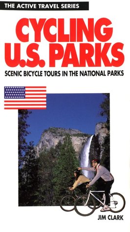 Beispielbild fr Cycling the U. S. Parks : Scenic Bicycle Tours in National Parks zum Verkauf von Better World Books