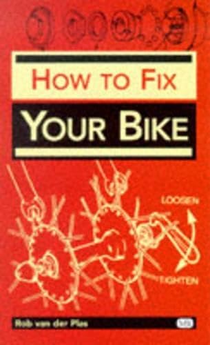 Stock image for How to Fix Your Bike for sale by ThriftBooks-Atlanta