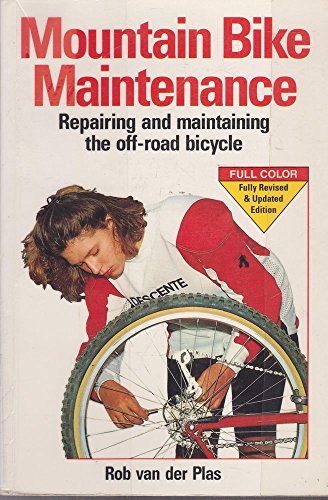 Beispielbild fr Mountain Bike Maintenance and Repair : Repairing and Maintaining the off-Road Bicycle zum Verkauf von Better World Books