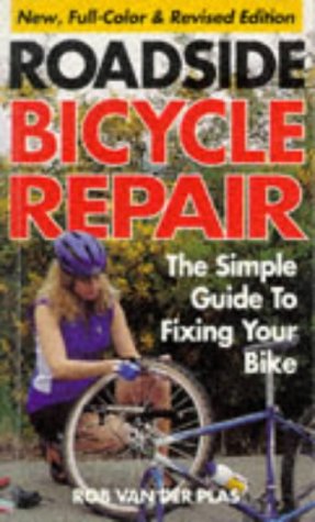 Stock image for Roadside Bicycle Repair: The Simple Guide to Fixing Your Bike for sale by ThriftBooks-Dallas