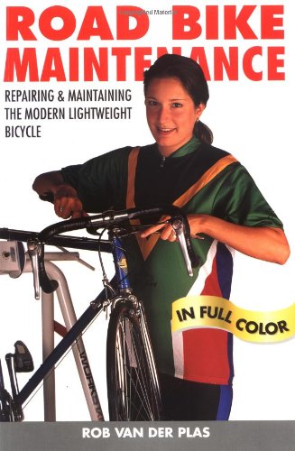 Imagen de archivo de Road Bike Maintenance: Repair and Maintaining the Modern Lightweight Bike a la venta por ThriftBooks-Atlanta