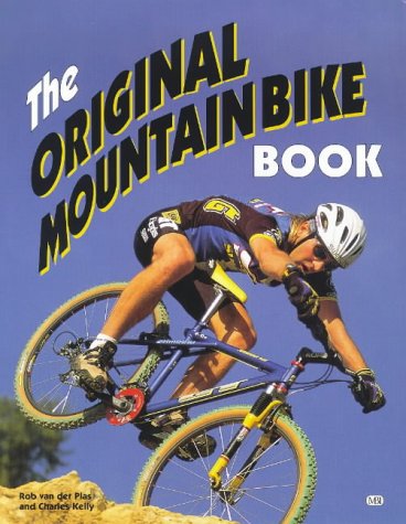 Stock image for The Original Mountain Bike Book (Bicycle Books) for sale by Books  Revisited