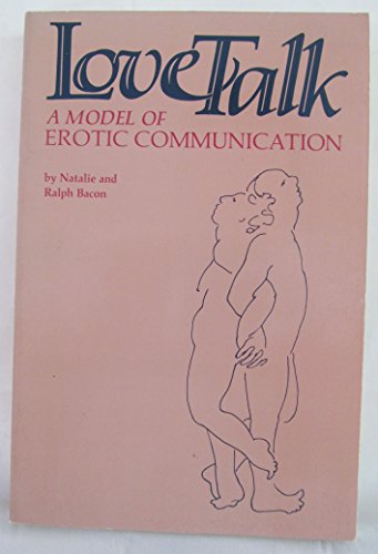 Stock image for Love Talk: A Model of Erotic Communication for sale by HPB Inc.