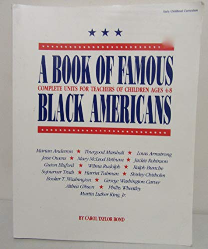 9780933212381: A Book of Famous Black Americans Complete Units for Teachers of Children Ages 4-8