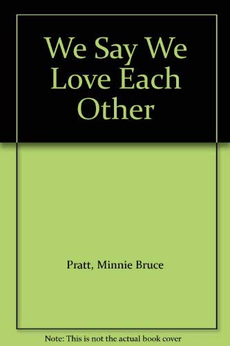 Imagen de archivo de We Say We Love Each Other a la venta por Ergodebooks