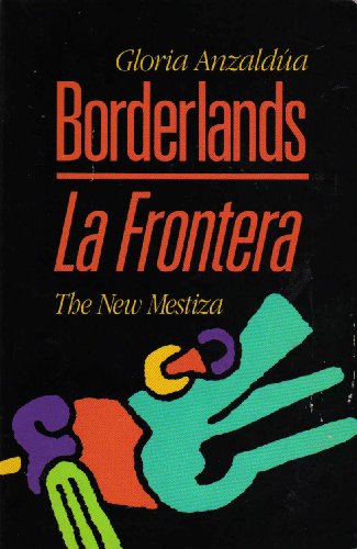 Stock image for Borderlands: The new mestiza = La frontera for sale by Ergodebooks