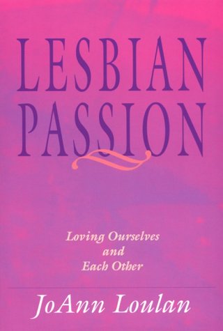 Stock image for Lesbian Passion: Loving Ourselves and Each Other for sale by Books From California