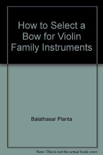 Imagen de archivo de How to Select a Bow for Violin Family In a la venta por GreatBookPrices