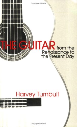 9780933224575: The Guitar from the Renaissance to the Present Day (Guitar Study Series)