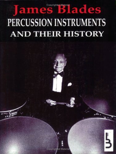 Beispielbild fr Percussion Instruments and Their History zum Verkauf von Better World Books Ltd