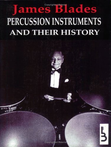 9780933224612: Percussion Instruments and Their History (World) (Fourth Revised Edition)