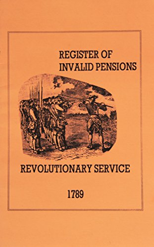 Beispielbild fr Register of Invalid Pensions, Revolutionary Service, 1789 zum Verkauf von Kennys Bookshop and Art Galleries Ltd.