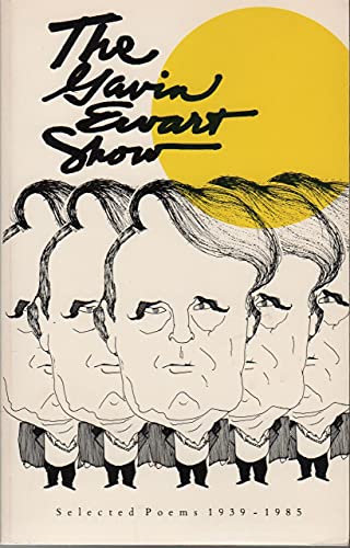 Beispielbild fr The Gavin Ewart Show : Selected Poems 1939-1985 zum Verkauf von Better World Books