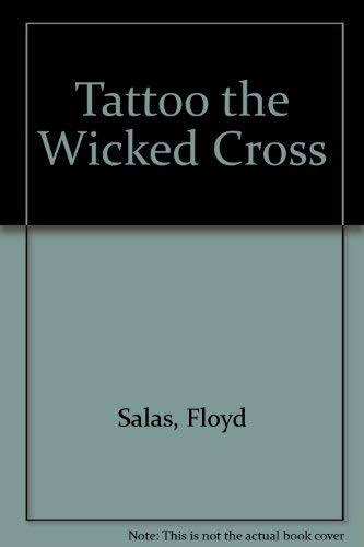 Stock image for Tattoo the Wicked Cross for sale by Virginia Martin, aka bookwitch