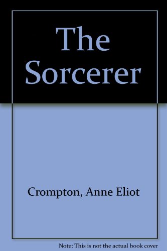 The Sorcerer (9780933256378) by Crompton, Anne Eliot