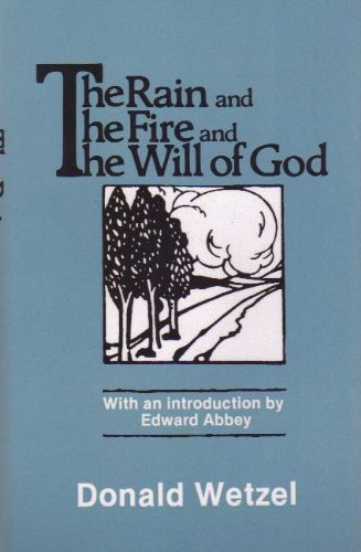 Beispielbild fr The Rain and the Fire and the Will of God zum Verkauf von Willis Monie-Books, ABAA