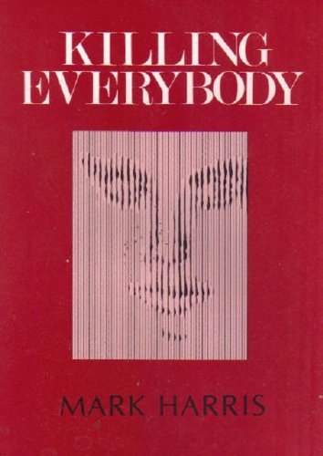 Beispielbild fr Killing Everybody A Novel zum Verkauf von Willis Monie-Books, ABAA
