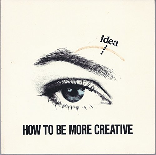 Imagen de archivo de How to Be More Creative a la venta por Wonder Book