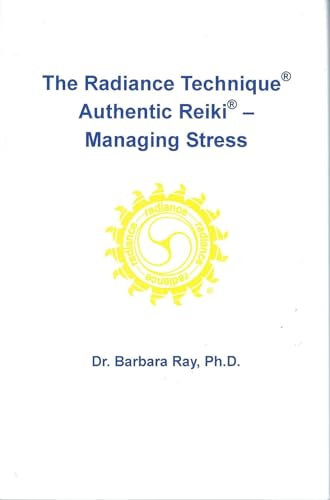 9780933267084: The Radiance Technique(R), Authentic Reiki(R) -- Managing Stress