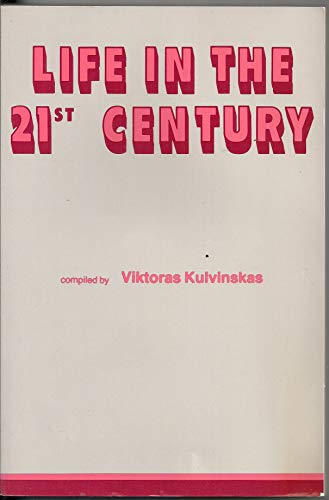 9780933278004: Life in the Twenty-first Century