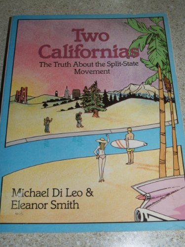 Beispielbild fr Two Californias: The Myths And Realities Of A State Divided Against Itself zum Verkauf von Zoom Books Company