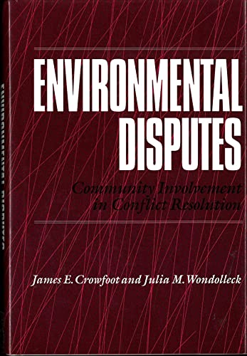 Stock image for Environmental Disputes: Community Involvement In Conflict Resolution for sale by The Maryland Book Bank