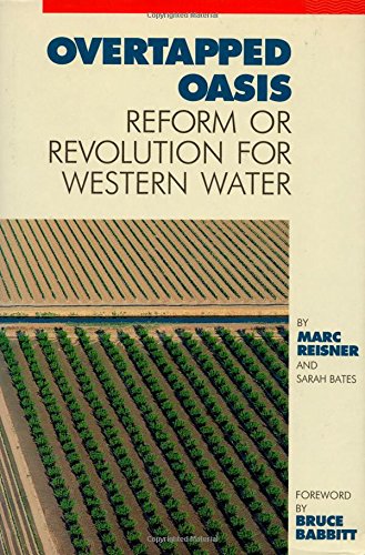 Beispielbild fr Overtapped Oasis: Reform Or Revolution For Western Water zum Verkauf von Wonder Book