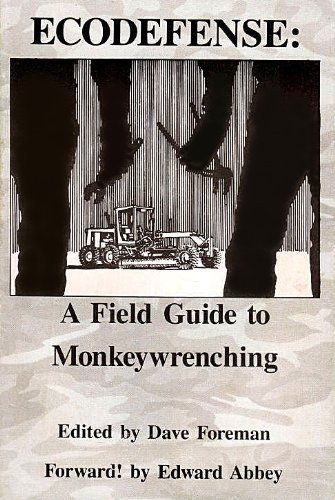 Stock image for Ecodefense: A field guide to monkeywrenching for sale by SecondSale