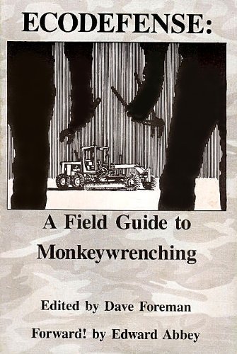 9780933285019: Ecodefense: A field guide to monkeywrenching