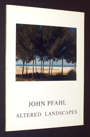 9780933286238: Altered Landscapes: The Photographs of John Pfahl (Untitled Series, No. 26)