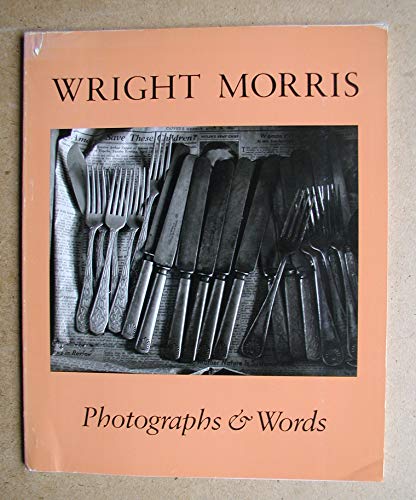 Imagen de archivo de Wright Morris: Photographs and Words a la venta por Taos Books