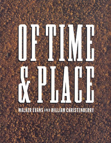 Beispielbild fr Of Time and Place: Walker Evans and William Christenberry zum Verkauf von ThriftBooks-Atlanta