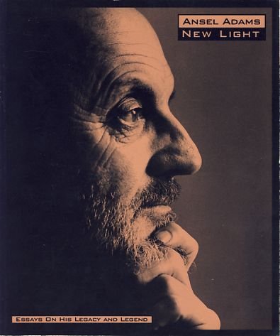 9780933286610: Ansel Adams: New Light : Essays on His Legacy and Legend
