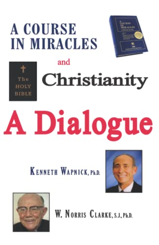 Stock image for A Course in Miracles and Christianity: A Dialogue for sale by SecondSale