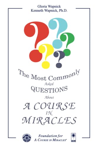 Beispielbild fr The Most Commonly Asked Questions about A Course in Miracles zum Verkauf von Wonder Book