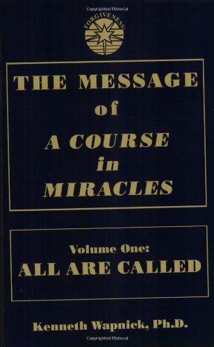 Beispielbild fr The Message of 'A Course in Miracles': All Are Called, Few Choose to Listen zum Verkauf von Decluttr