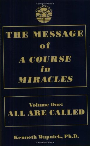 Stock image for The Message of 'A Course in Miracles': All Are Called, Few Choose to Listen for sale by Decluttr