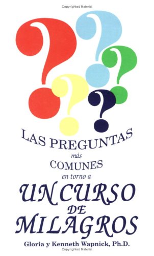 Las preguntas mÃ¡s comunes en torno a Un curso de milagros (9780933291287) by Gloria Wapnick; Kenneth Wapnick