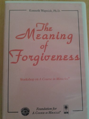 9780933291447: The Meaning of Forgiveness