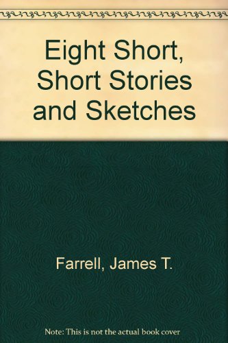Eight Short, Short Stories and Sketches (9780933292086) by Farrell, James T.