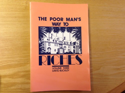 Beispielbild fr The Poor Man's Way to Riches (Volume 3) zum Verkauf von Wonder Book