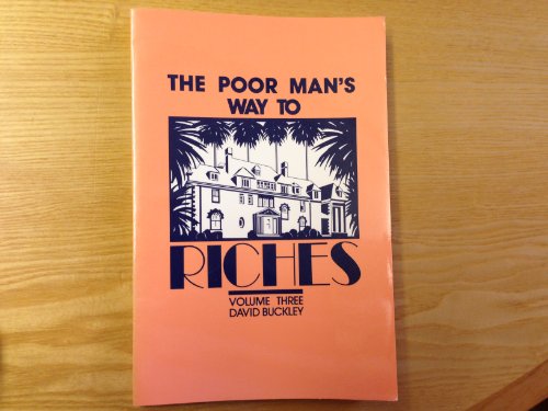 Imagen de archivo de The Poor Man's Way to Riches (Volume 3) a la venta por Wonder Book