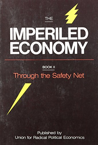 Beispielbild fr The Imperiled Economy, Book II: Through the Safety Net zum Verkauf von medimops