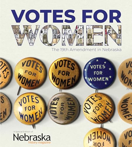 Beispielbild fr Votes for Women: The 19th Amendment in Nebraska zum Verkauf von Lakeside Books