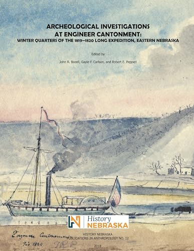 9780933307414: Archeological Investigations at Engineer Cantonment: Winter Quarters of the 1819-1820 Long Expedition, Eastern Nebraska