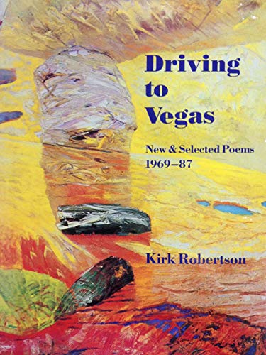 Driving to Vegas: New and Selected Poems 1969-87