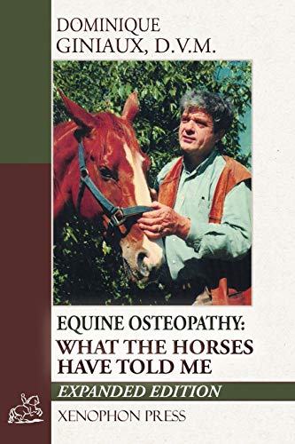 Imagen de archivo de Equine Osteopathy: What the Horses Have Told Me a la venta por Chiron Media