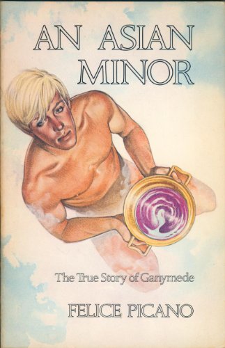 Imagen de archivo de AN ASIAN MINOR: The True Story of Ganymede a la venta por North Country Books