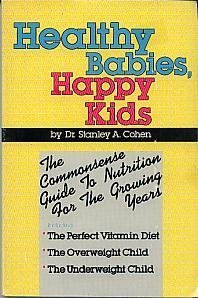 Stock image for Healthy Babies, Happy Kids for sale by Wonder Book